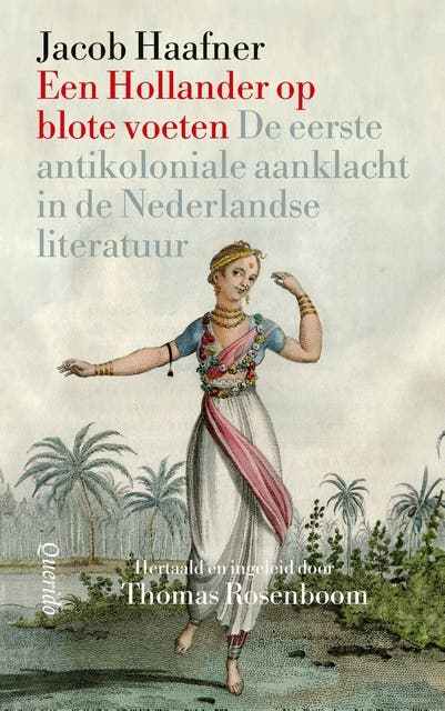 Een Hollander op blote voeten: De eerste anti-koloniale aanklacht in de Nederlandse literatuur