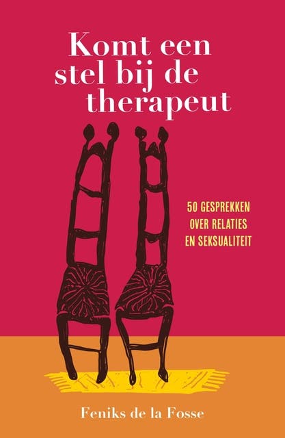 Komt een stel bij de therapeut: 50 gesprekken over relaties en seksualiteit