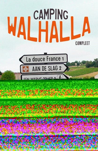 Camping Walhalla (bundel): La douce France, Aan de slag, Een warme zomer, Santé op de toekomst