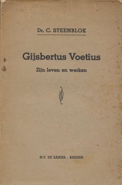 Gijsbertus Voetius: zijn leven en werken