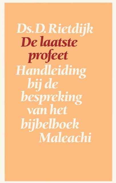 De laatste profeet: een handleiding bij de bespreking van het boek Maleachi