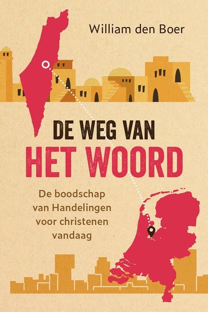 De weg van het woord: De boodschap van handelingen voor christenen vandaag
