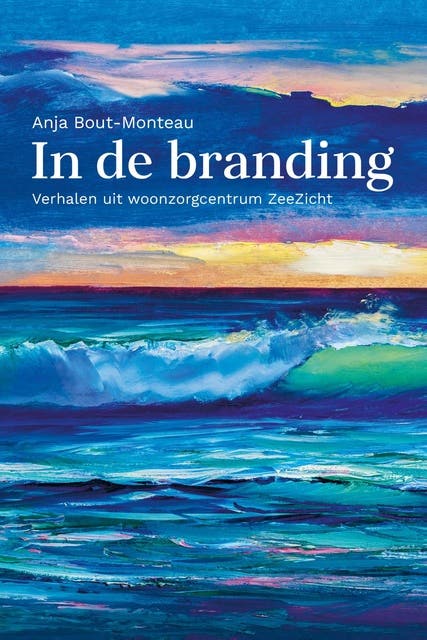 In de branding: Verhalen uit woonzorgcentrum ZeeZicht