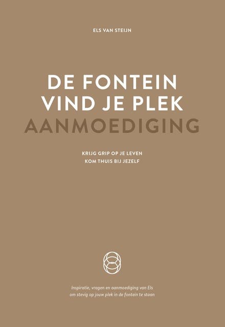 De fontein, vind je plek - Aanmoediging: Inspiratie, vragen en aanmoediging van Els om stevig op jouw plek in de fontein te staan