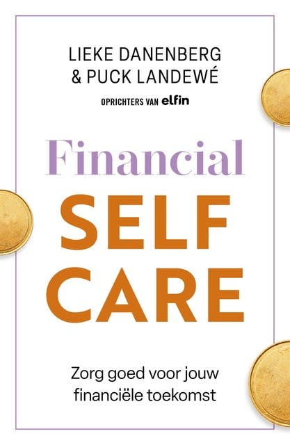 Financial Selfcare: Zorg goed voor jouw financiële toekomst