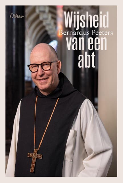 Wijsheid van een abt: Bernardus Peeters