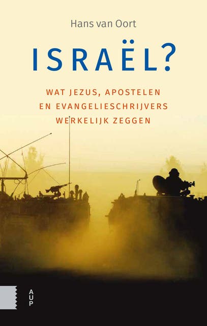 Israël?: Wat Jezus, apostelen en evangelieschrijvers werkelijk zeggen