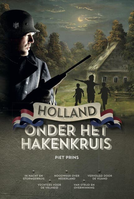 Holland onder het hakenkruis: In nacht en stormgebruis; Noodweer over Nederland; Vervolgd door de vijand; Vechters voor de vrijheid; Van strijd en ove