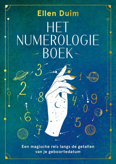 Het numerologieboek: Een magische reis langs de getallen van je geboortedatum