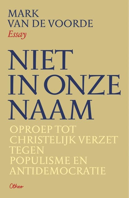 Niet in onze naam: Oproep tot christelijk verzet tegen populisme en antidemocratie