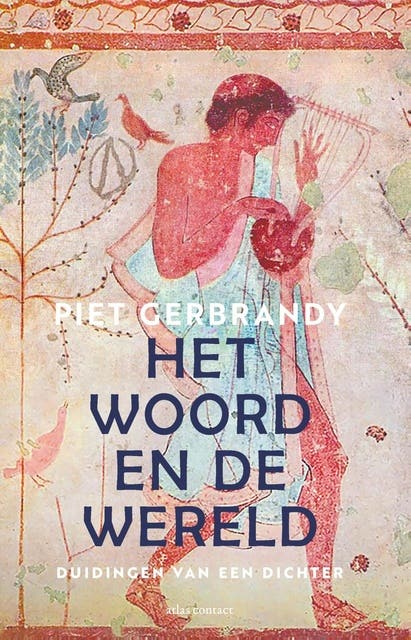 Het woord en de wereld: Duidingen van een dichter