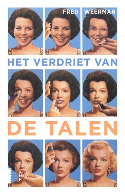 Het verdriet van de talen: Metamorfoses van taal en talenstudies