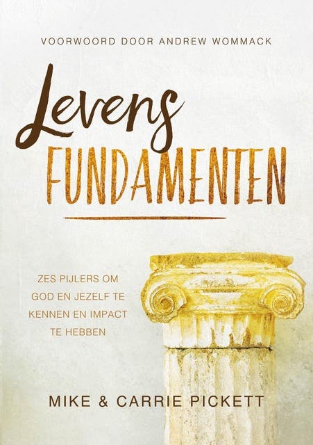 Levensfundamenten: zes pijlers om God en jezelf te kennen en impact te hebben