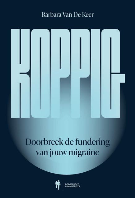 Koppig: Doorbreek de fundering van jouw migraine