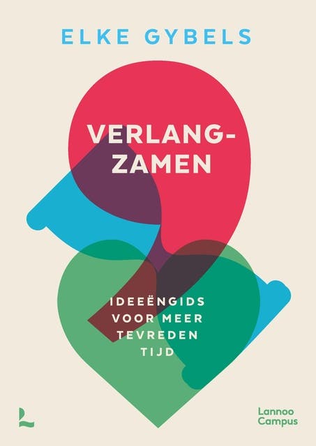 Verlangzamen: Ideeëngids voor meer tevreden tijd