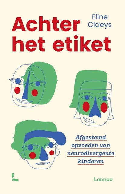 Achter het etiket: Afgestemd opvoeden van neurodiverse kinderen