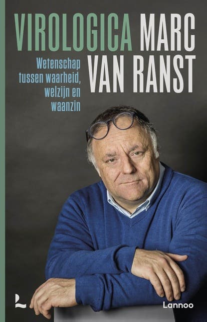 Virologica: Wetenschap tussen waarheid, welzijn en waanzin