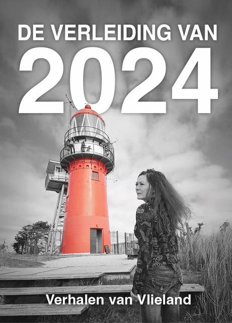 De verleiding van 2024: Verhalen van Vlieland