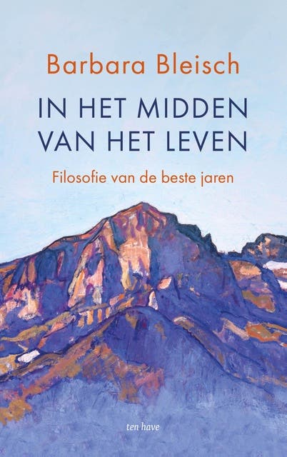 In het midden van het leven: Filosofie van de beste jaren
